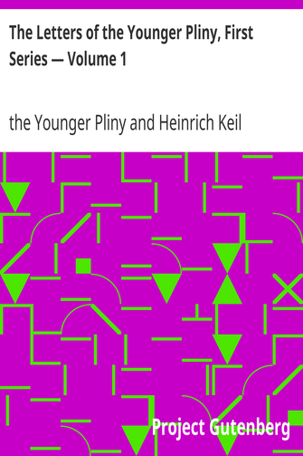 The Letters of the Younger Pliny, First Series — Volume 1 cover