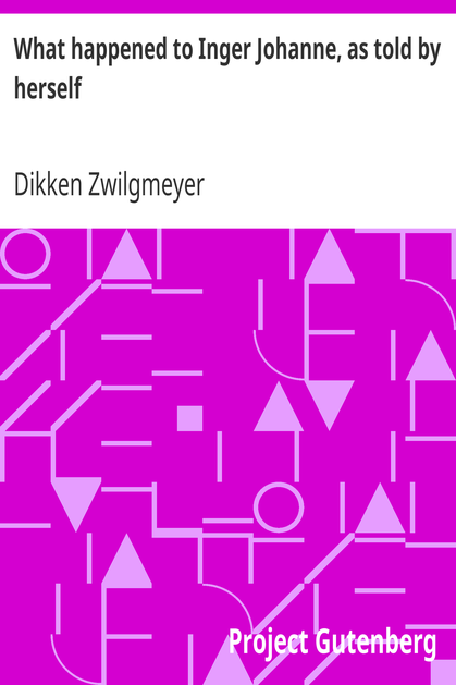 What happened to Inger Johanne, as told by herself cover