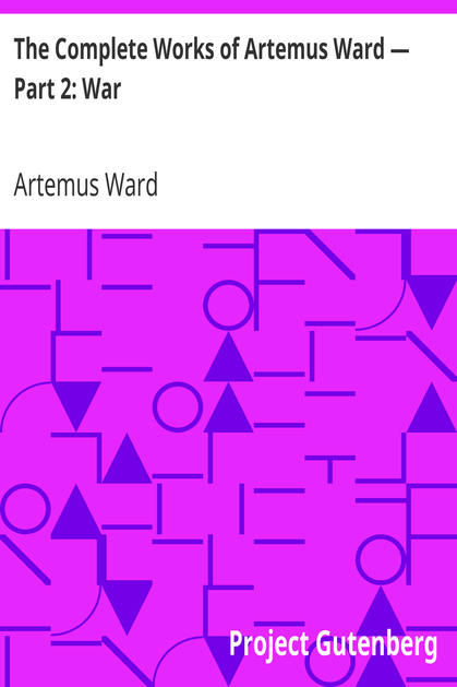 The Complete Works of Artemus Ward — Part 2: War cover