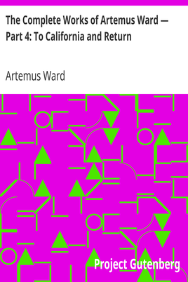 The Complete Works of Artemus Ward — Part 4: To California and Return cover