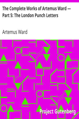The Complete Works of Artemus Ward — Part 5: The London Punch Letters cover