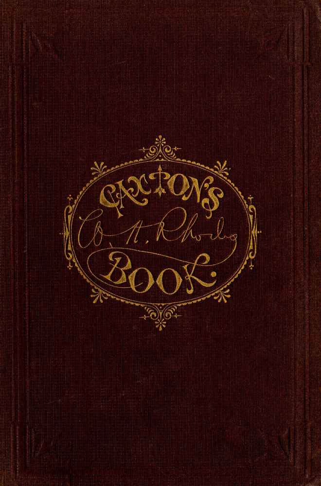 Caxton's Book: A Collection of Essays, Poems, Tales, and Sketches. cover
