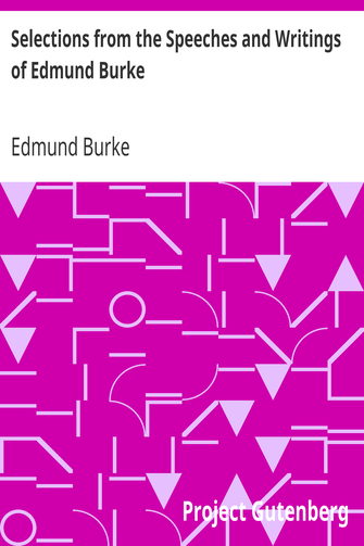 Selections from the Speeches and Writings of Edmund Burke cover