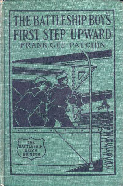 The Battleship Boys' First Step Upward; Or, Winning Their Grades as Petty Officers cover