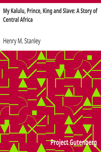 My Kalulu, Prince, King and Slave: A Story of Central Africa cover