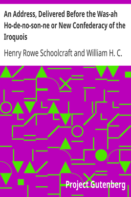 An Address, Delivered Before the Was-ah Ho-de-no-son-ne or New Confederacy of the Iroquois / Also, Genundewah, a Poem cover