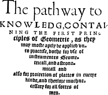 The Path-Way to Knowledg, Containing the First Principles of Geometrie cover