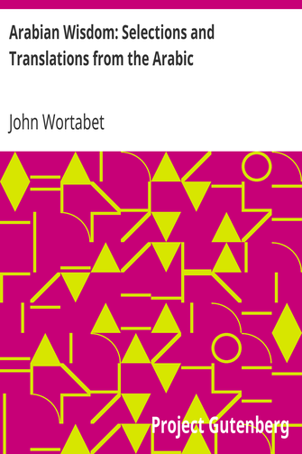 Arabian Wisdom: Selections and Translations from the Arabic cover