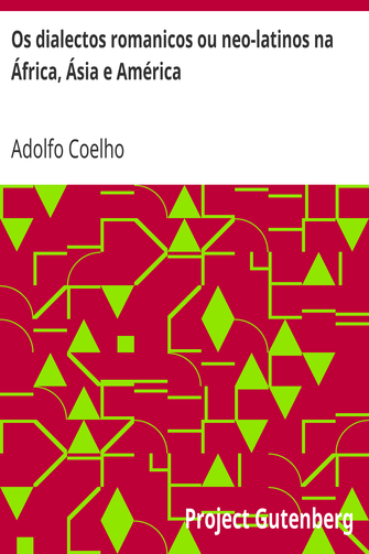 Os dialectos romanicos ou neo-latinos na África, Ásia e América cover