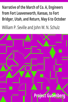Narrative of the March of Co. A, Engineers from Fort Leavenworth, Kansas, to Fort Bridger, Utah, and Return, May 6 to October 3, 1858 cover