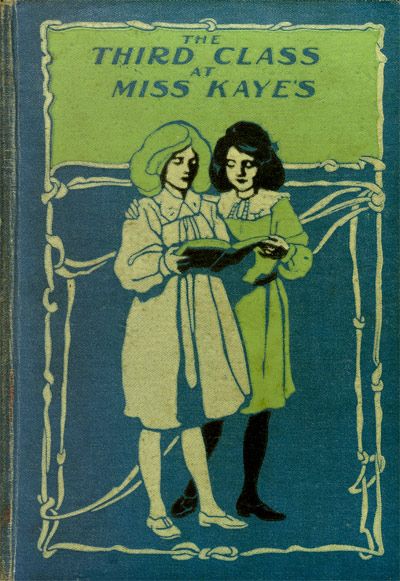 The Third Class at Miss Kaye's: A School Story cover