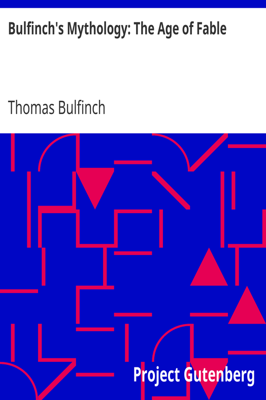 Bulfinch's Mythology: The Age of Fable cover