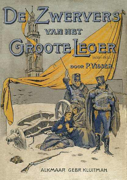 De Zwervers van het Groote Leger: Historisch verhaal uit het tijdperk 1810-1813 cover