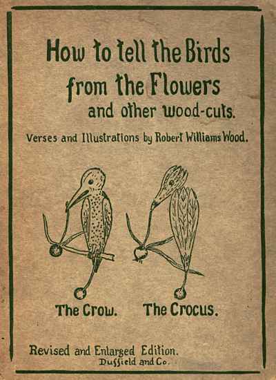 How to tell the Birds from the Flowers, and other Wood-cuts / A Revised Manual of Flornithology for Beginners cover