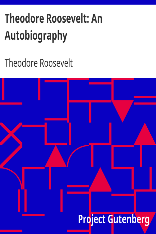 Theodore Roosevelt: An Autobiography cover