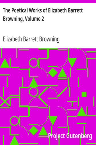 The Poetical Works of Elizabeth Barrett Browning, Volume 2 cover