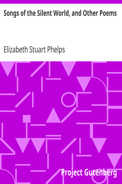 Songs of the Silent World, and Other Poems cover
