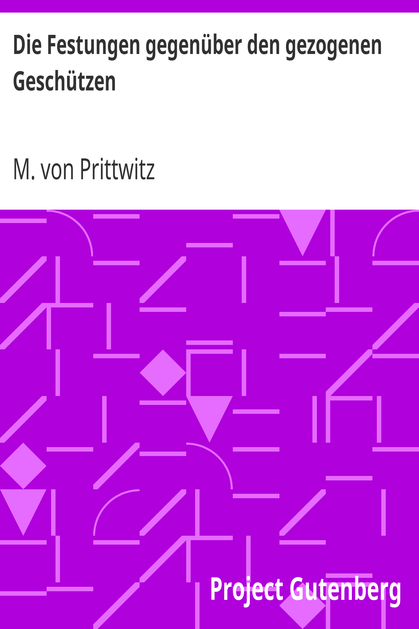 Die Festungen gegenüber den gezogenen Geschützen cover