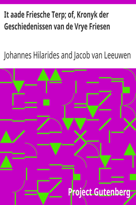 It aade Friesche Terp; of, Kronyk der Geschiedenissen van de Vrye Friesen cover