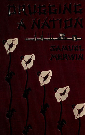 Drugging a Nation: The Story of China and the Opium Curse cover