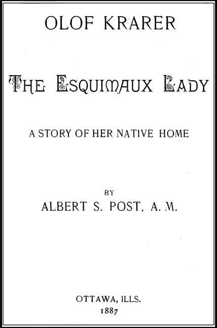 Olof Krarer, the Esquimaux Lady: A Story of Her Native Home cover
