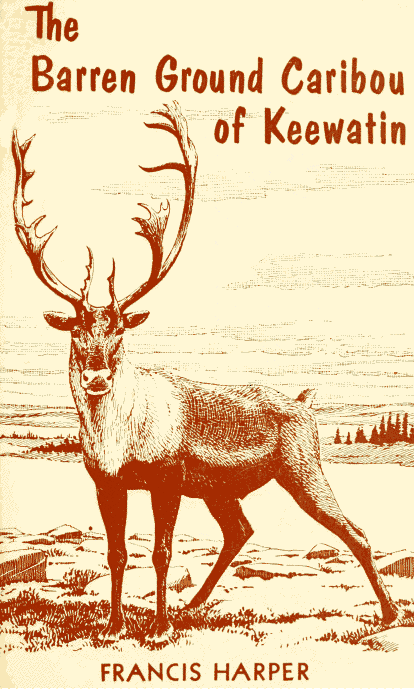 The Barren Ground Caribou of Keewatin cover
