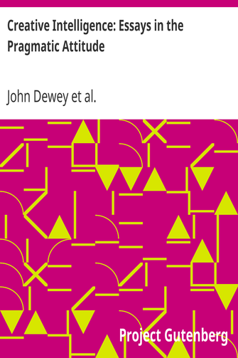 Creative Intelligence: Essays in the Pragmatic Attitude cover