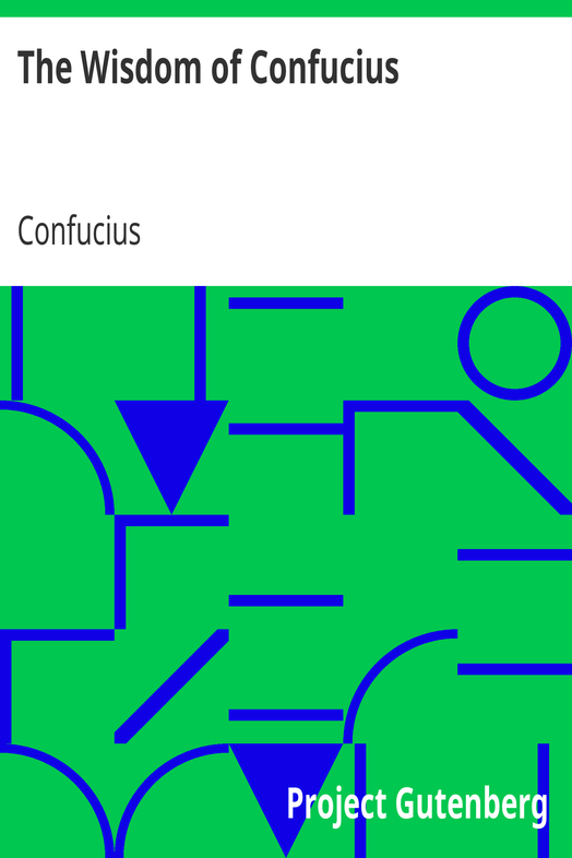The Wisdom of Confucius / with Critical and Biographical Sketches cover