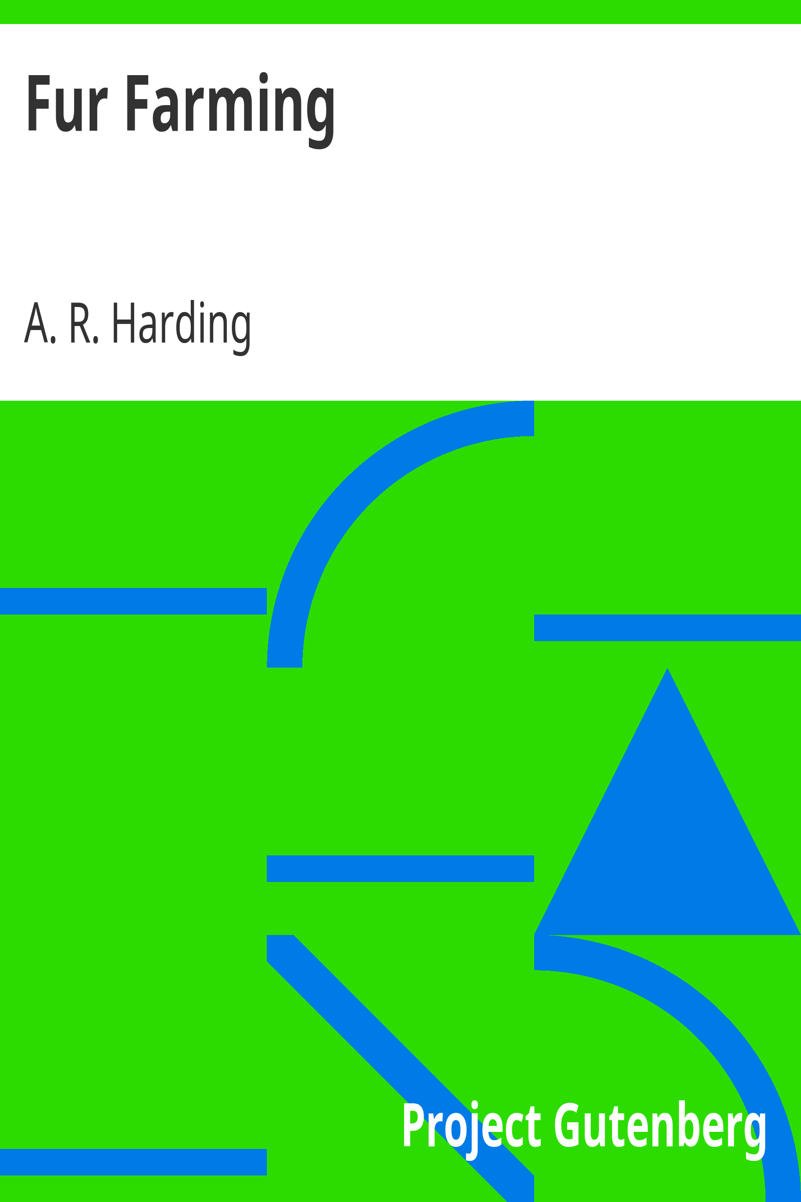 Fur Farming / A book of Information about Fur Bearing Animals, Enclosures, Habits, Care, etc. cover