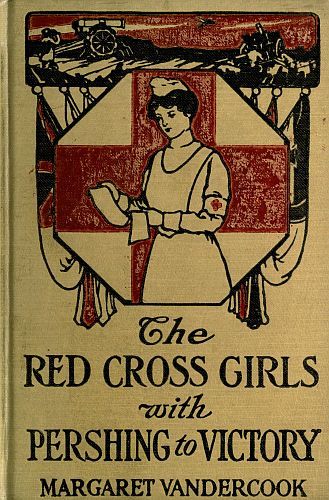 The Red Cross Girls with Pershing to Victory cover