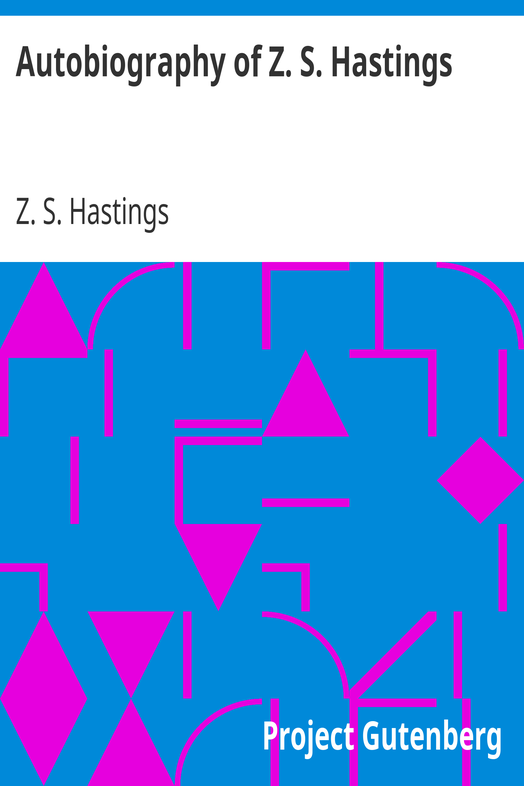 Autobiography of Z. S. Hastings cover