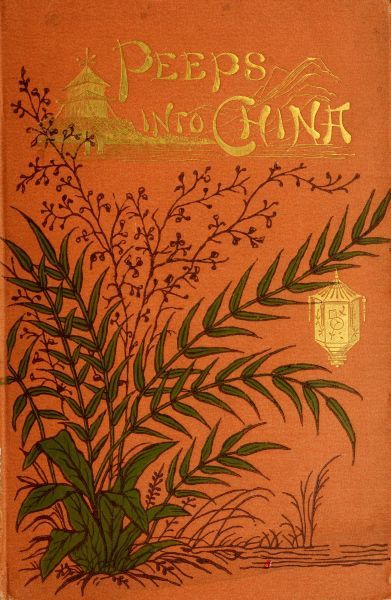 Peeps Into China; Or, The Missionary's Children cover