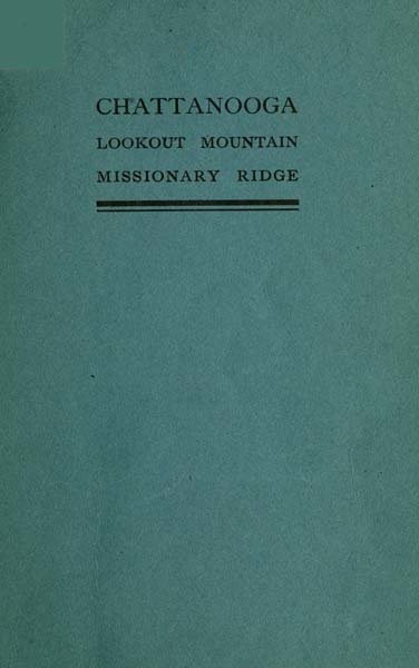 Chattanooga or Lookout Mountain and Missionary Ridge from Moccasin Point cover
