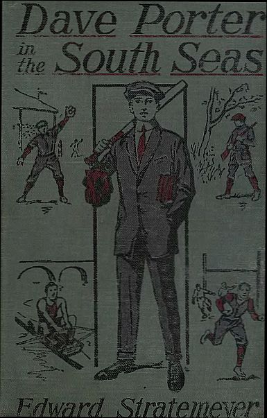 Dave Porter in the South Seas; or, The Strange Cruise of the Stormy Petrel cover