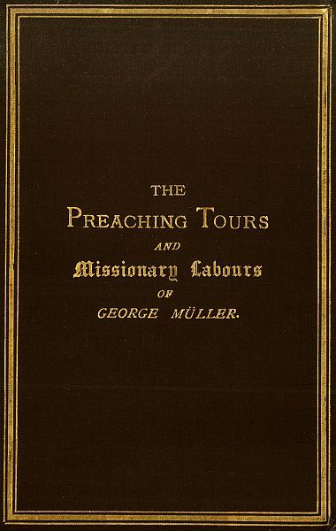 The Preaching Tours and Missionary Labours of George Müller (of Bristol) cover