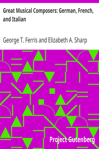 Great Musical Composers: German, French, and Italian cover