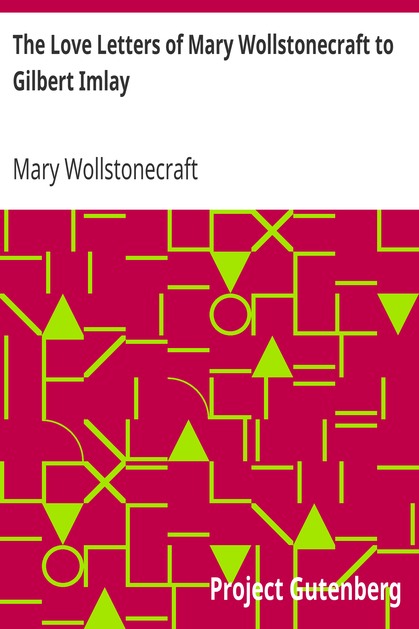 The Love Letters of Mary Wollstonecraft to Gilbert Imlay cover