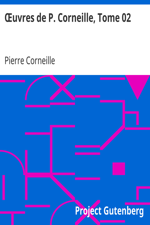 Œuvres de P. Corneille, Tome 02 cover