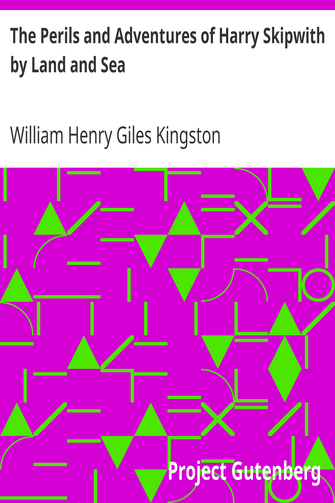 The Perils and Adventures of Harry Skipwith by Land and Sea cover