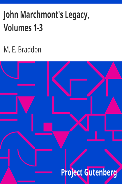 John Marchmont's Legacy, Volumes 1-3 cover