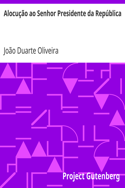 Alocução ao Senhor Presidente da República cover