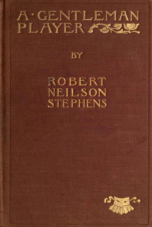 A Gentleman Player; His Adventures on a Secret Mission for Queen Elizabeth cover