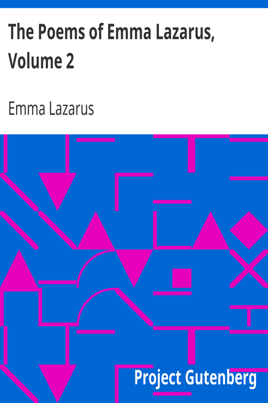 The Poems of Emma Lazarus, Volume 2 / Jewish poems: Translations cover