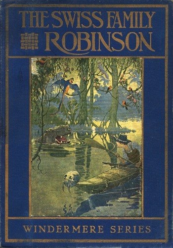 The Swiss Family Robinson; or, Adventures on a Desert Island cover