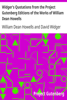 Widger's Quotations from the Project Gutenberg Editions of the Works of William Dean Howells cover