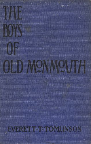 The Boys of Old Monmouth: A Story of Washington's Campaign in New Jersey in 1778 cover