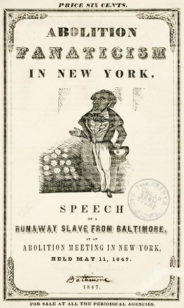 Abolition Fanaticism in New York / Speech of a Runaway Slave from Baltimore, at an Abolition / Meeting in New York, Held May 11, 1847 cover