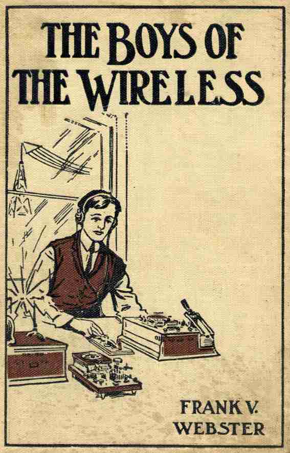 The Boys of the Wireless; Or, A Stirring Rescue from the Deep cover