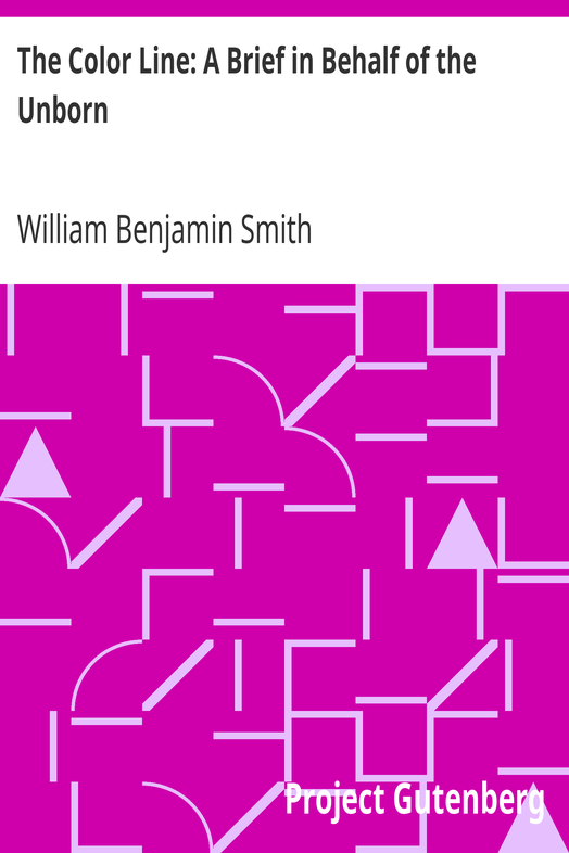 The Color Line: A Brief in Behalf of the Unborn cover