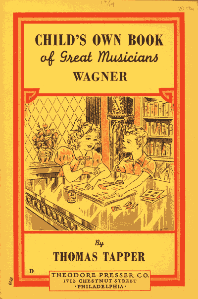Wagner : The Story of the Boy Who Wrote Little Plays cover